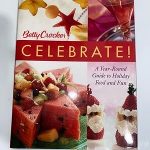 Betty Crocker Celebrate! Cookbook: A Year-Round Guide to Holiday Food and Fun